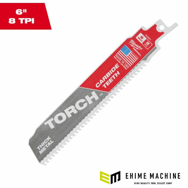 日本正規品 ミルウォーキー TORCH 金工用カーバイドレシプロソーブレード 8TPI 152mm(1本) (48-00-5201)(4573592055131) milwaukee