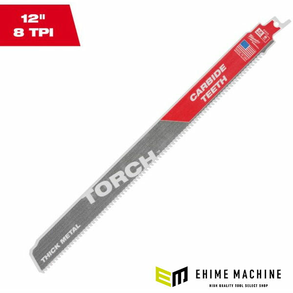 日本正規品 ミルウォーキー TORCH 金工用カーバイドレシプロソーブレード 8TPI 305mm(1本) (48-00-5203)(4573592055155) milwaukee